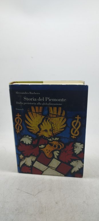 storia del piemonte dalla preistoria alla globalizzazione einaudi
