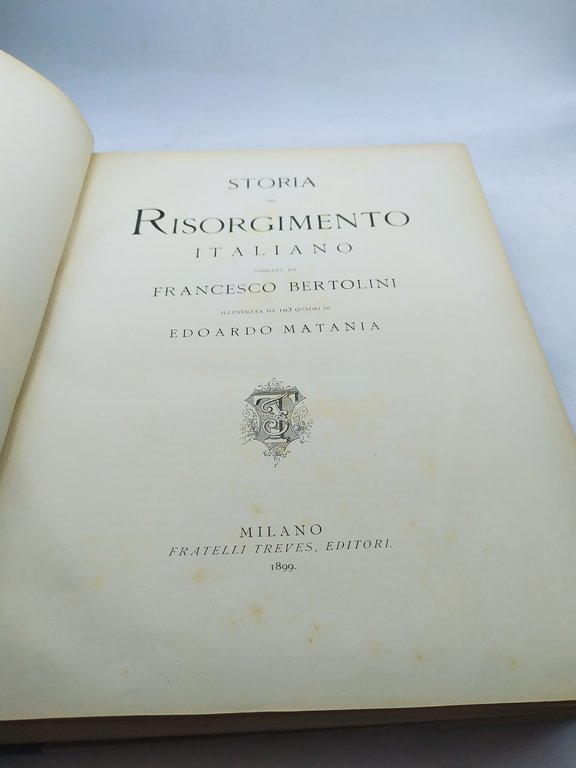 storia del risorgimento italiano narrata da francesco bertolini illustrata da …