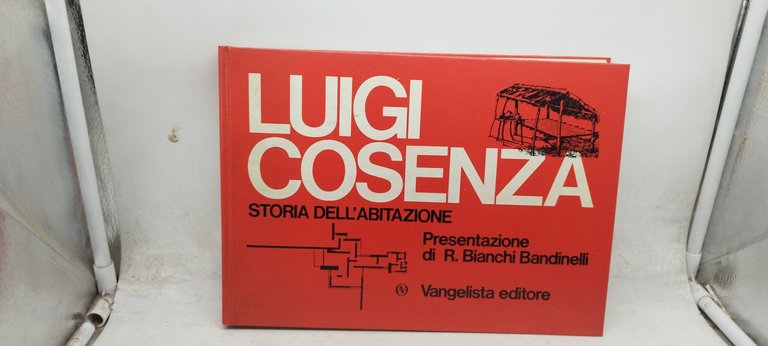storia dell'abitazione bianchi bandinelli luigi cosenza