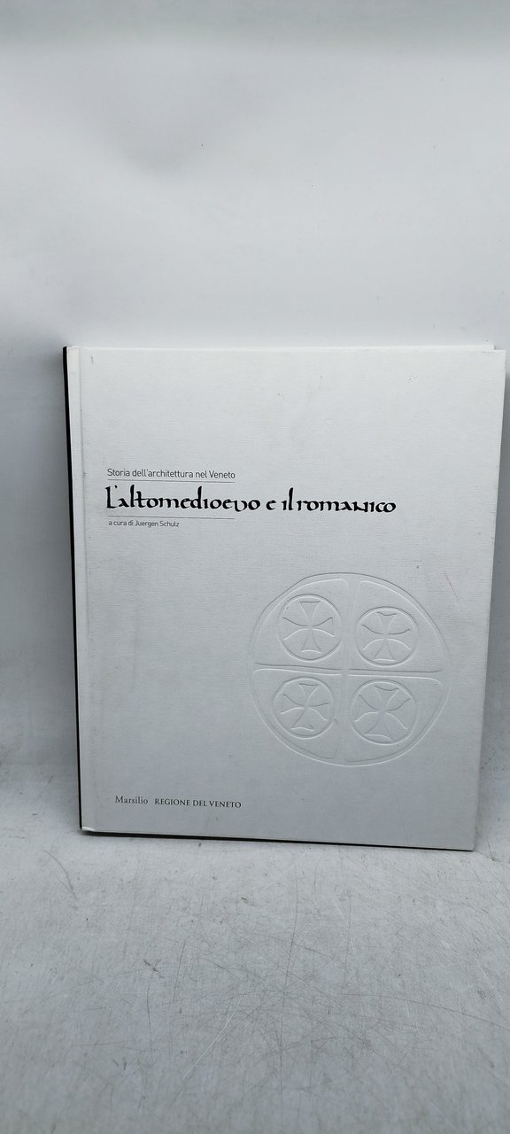 Storia dell'architettura nel Veneto. L'altomedioevo e il romanico