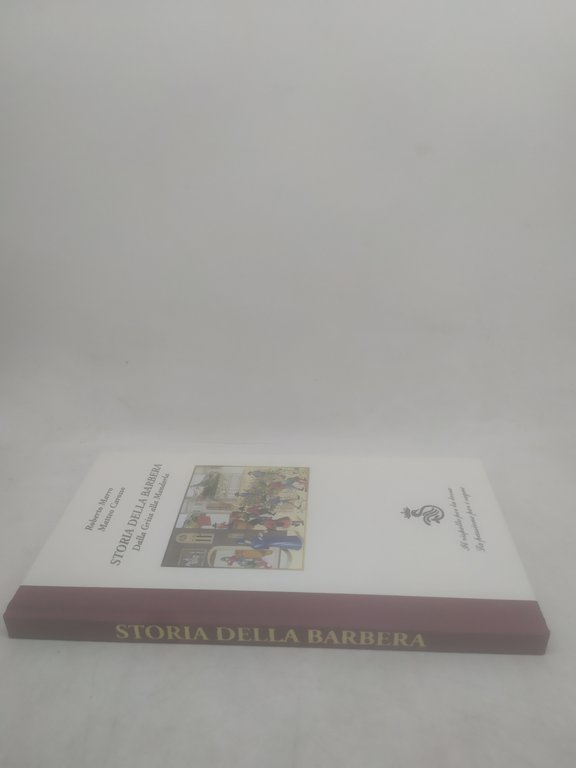 storia della barbera dalla grisa alla mandorla roberto marro matteo …