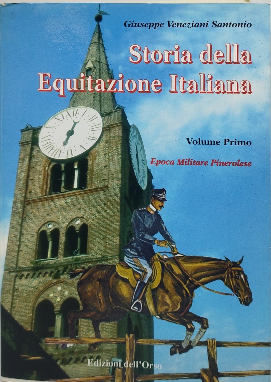 storia della equitazione italiana volume primo epoca militare pinerolese