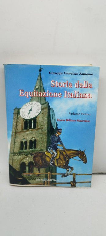 storia della equitazione italiana volume primo epoca militare pinerolese