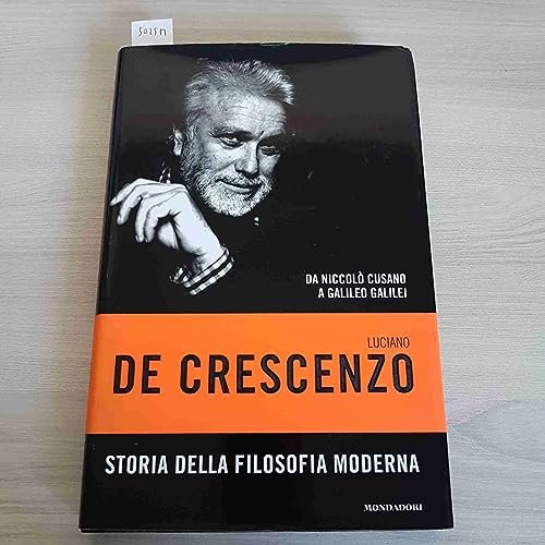 Storia della filosofia moderna. Da Niccolò Cusano a Galileo Galilei