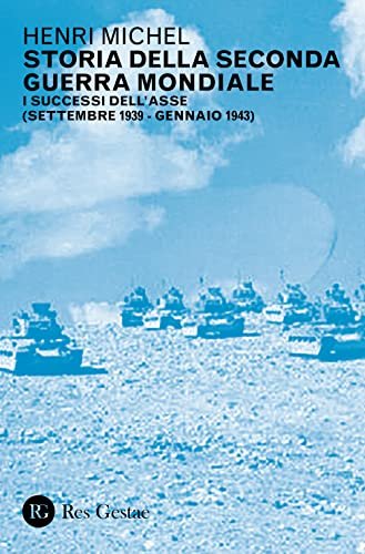 Storia della seconda guerra mondiale. I successi dell'Asse (settembre 1939-gennaio …