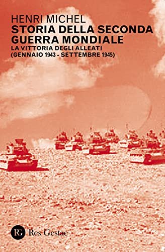 Storia della seconda guerra mondiale. La vittoria degli Alleati (gennaio …
