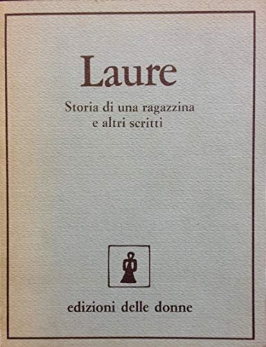 STORIA DI UNA RAGAZZINA E ALTRI SCRITTI