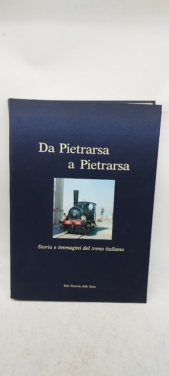 storia e immagini del treno italiano da pietro a pietrarsa