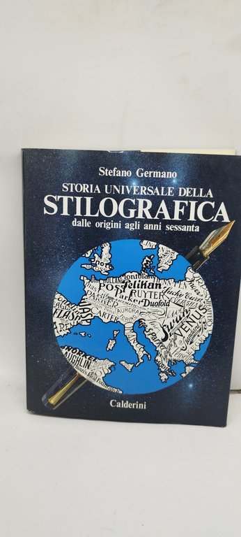 storia universale della stilografia dalle origini agli anni sessanta