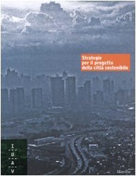 Strategie per il progetto della città sostenibile. Ediz. illustrata
