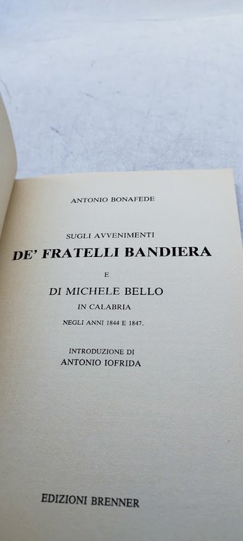 sugli avvenimenti de' fratelli bandiera e di michele bello