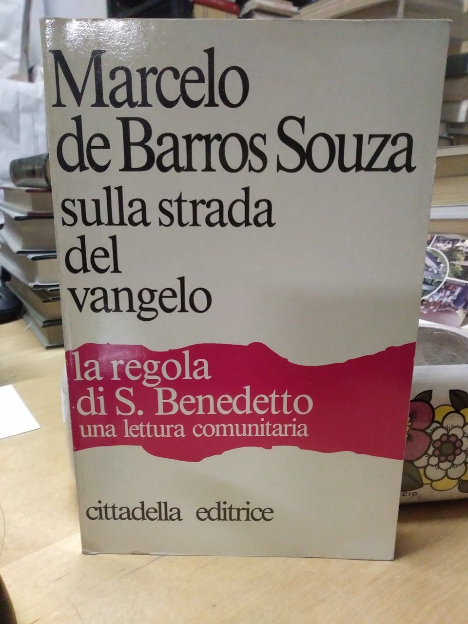 sulla strada del vangelo marcelo de barros souza la regola …