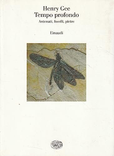 Tempo profondo. Antenati, fossili, pietre