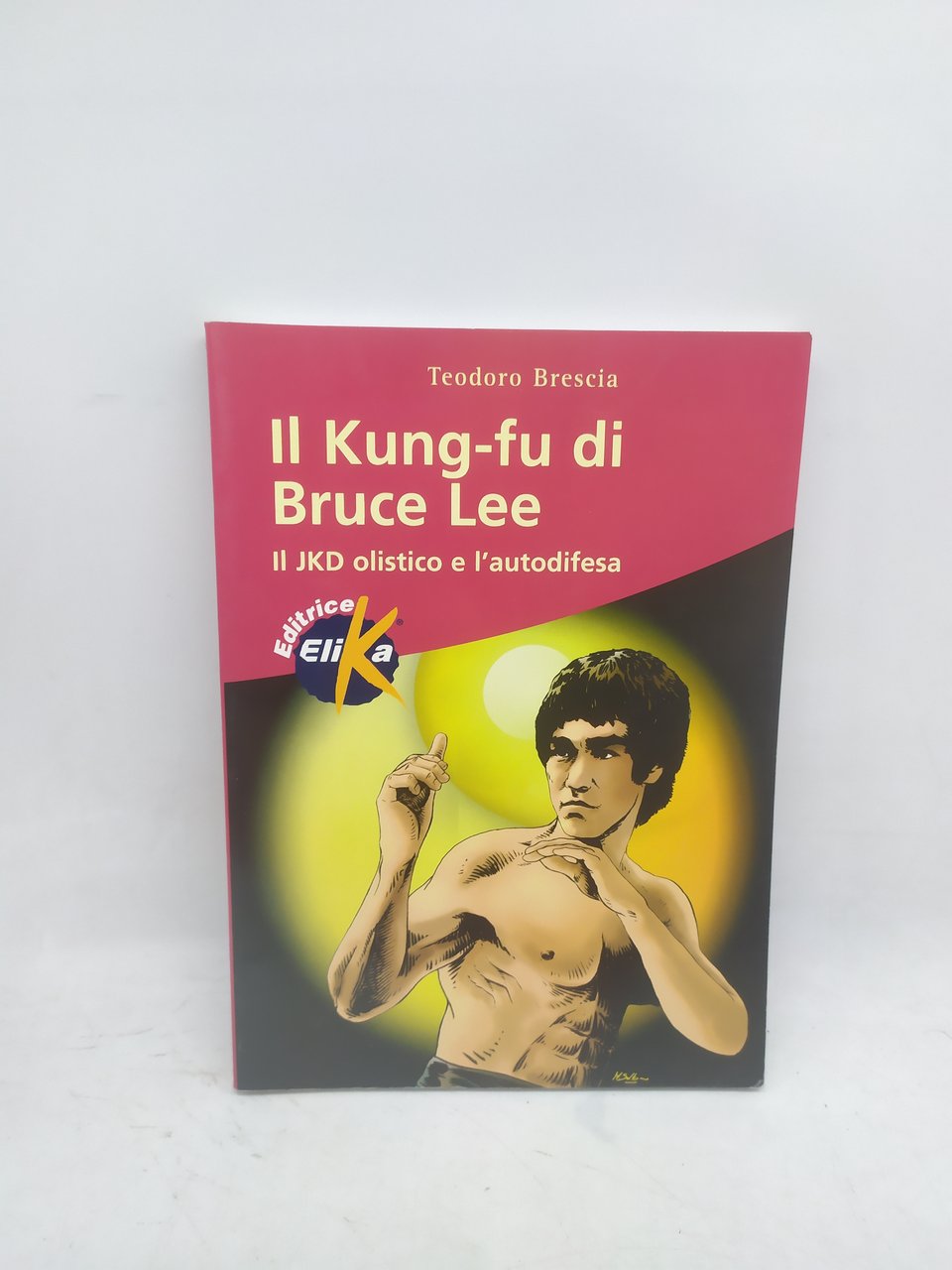 teodoro brescia il kung-fu di bruce lee il jkd olistico …