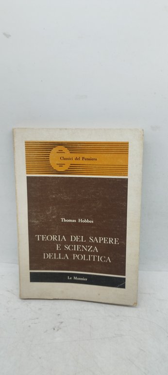 teoria del sapere e scienza della politica thomas hobbes