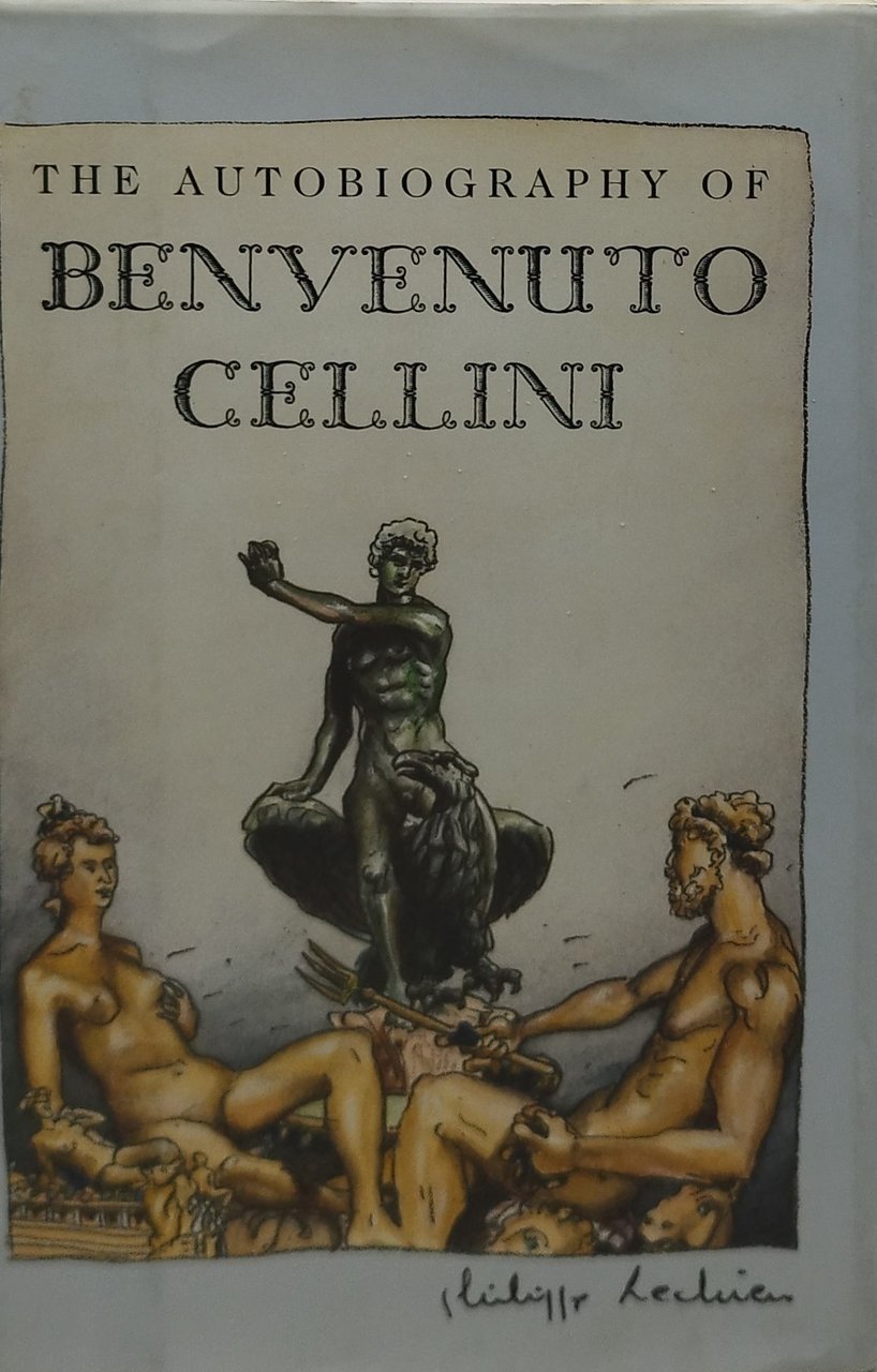 the autobiography of benvenuto cellini