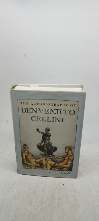 the autobiography of benvenuto cellini