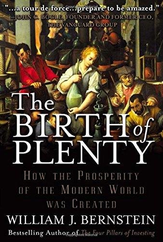 The Birth of Plenty: How the Prosperity of the Modern …