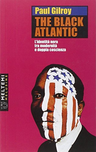 The Black Atlantic. L'identità nera tra modernità e doppia coscienza