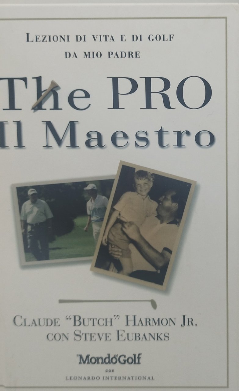 The pro il maestro Lezioni di vita e di golf …