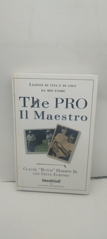 The pro il maestro Lezioni di vita e di golf …