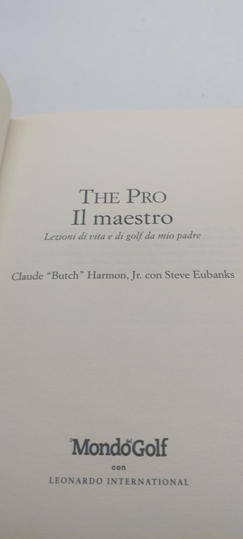 The pro il maestro Lezioni di vita e di golf …