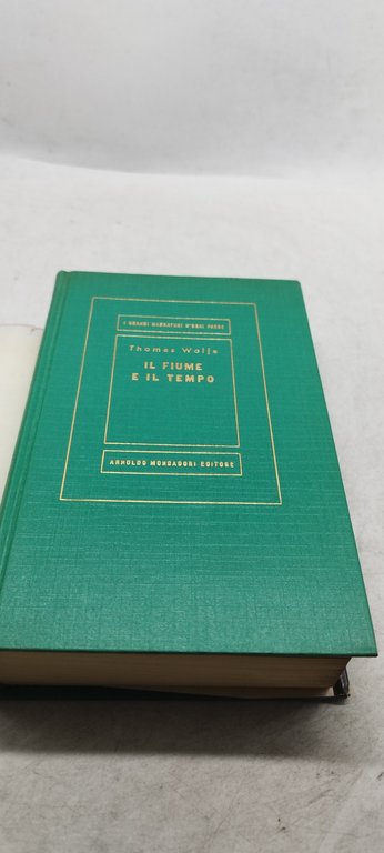 thomas wolfe il fiume e il tempo mondadori