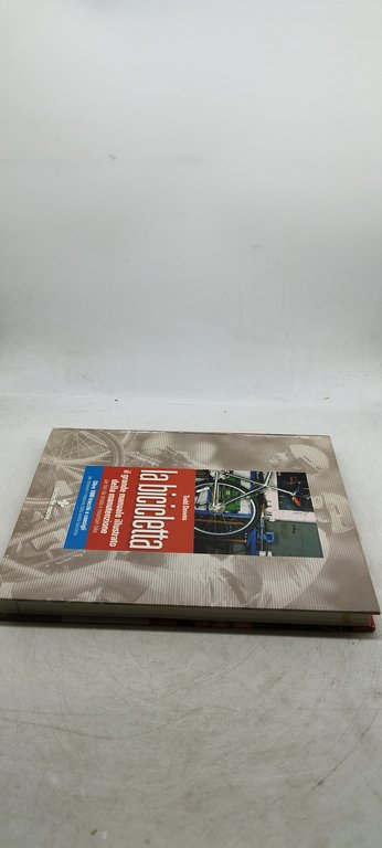 todd downs la bicicletta il grande manuale illustrato della manuntenzione …