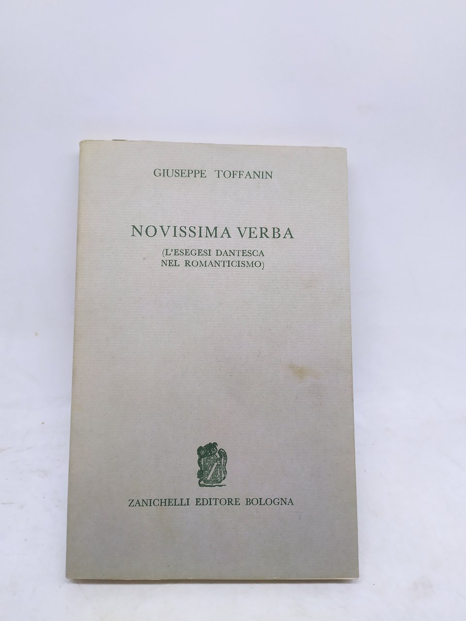 toffanin novissima verba l'esegesi dantesca nel romanticismo