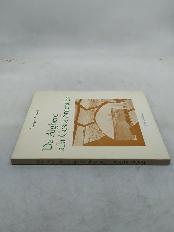 tonino meloni da alghero alla costa smeralda gallizzi editore
