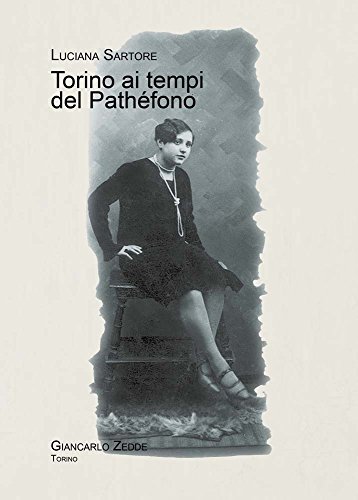 Torino ai tempi del Pathèfono.
