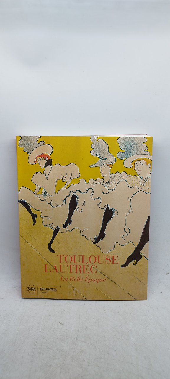 toulouse lautrec la belle epoque skira