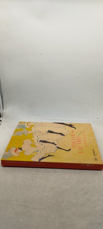 toulouse lautrec la belle epoque skira