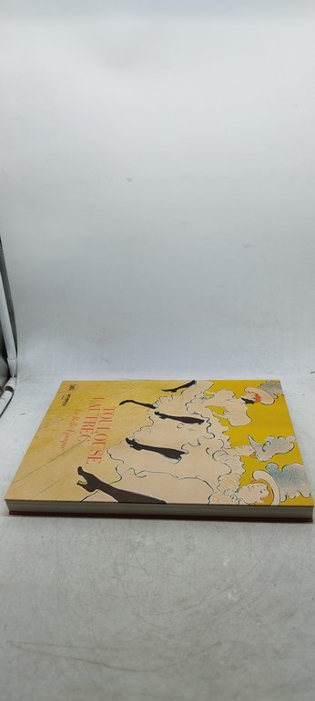 toulouse lautrec la belle epoque skira