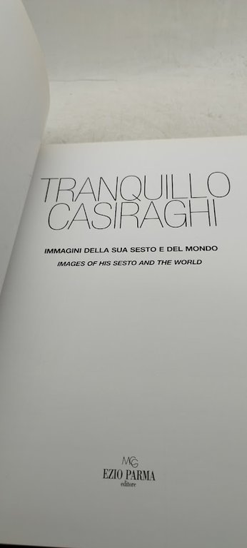 tranquillo casiraghi immagini della sua sesto e del mondo