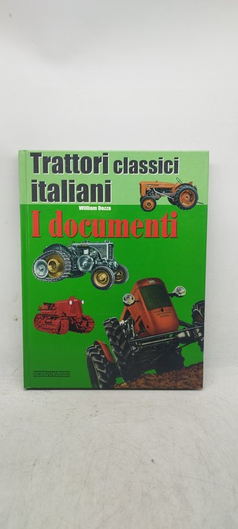 trattori classici italiani i documenti william dozza