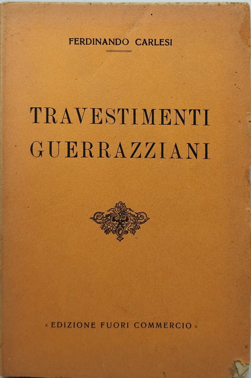 travestimenti guerrazziani ferdinando carlesi