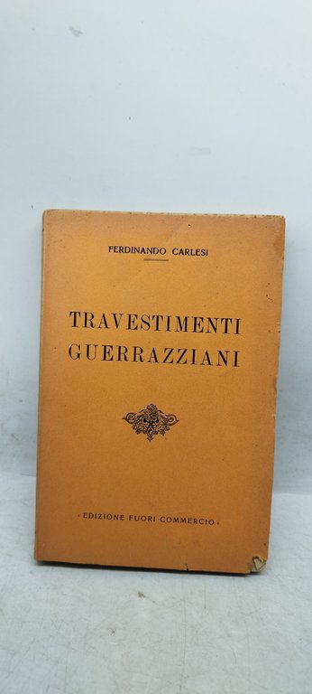 travestimenti guerrazziani ferdinando carlesi