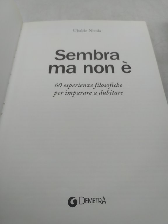 ubaldo nicola sembra ma non è 60 esperienze filosofiche per …