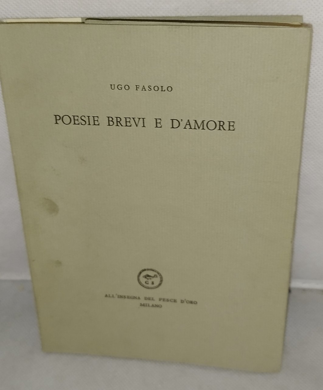 ugo fasolo poesie brevi e 'damore all'insegna del pesce d'oro | Immagine principale