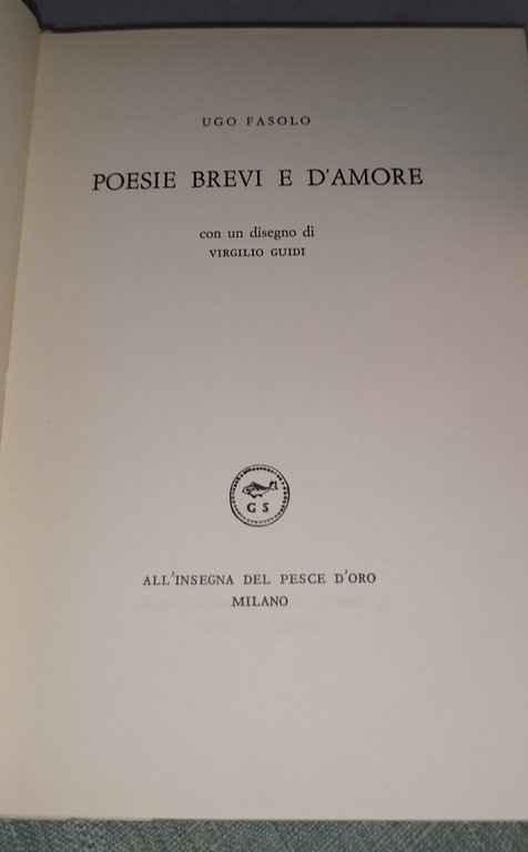 ugo fasolo poesie brevi e 'damore all'insegna del pesce d'oro | Immagine Gallery 6