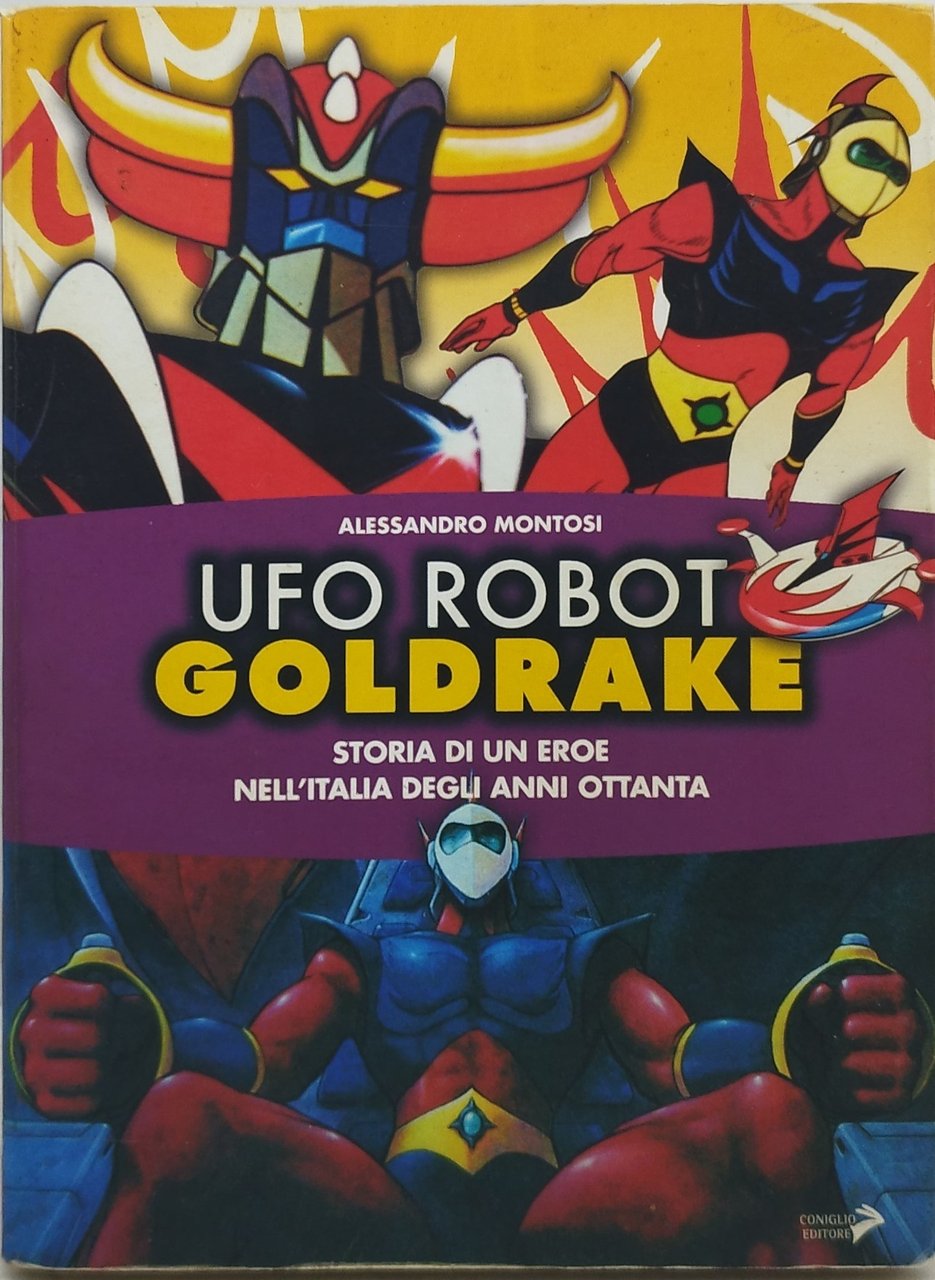 ugo robot goldrake storia di un eroe nell'italia degli anni …