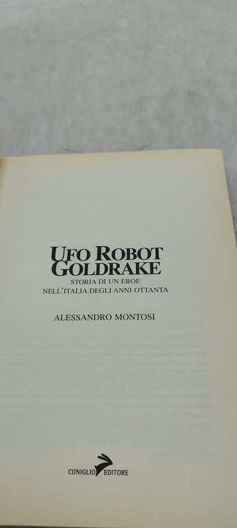 ugo robot goldrake storia di un eroe nell'italia degli anni …