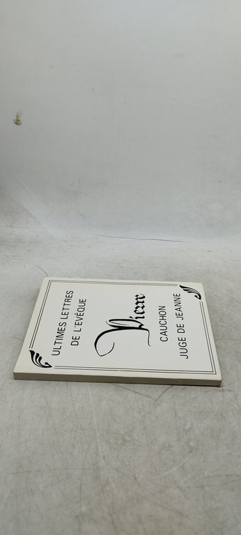 ultimes lettres de l'eveque