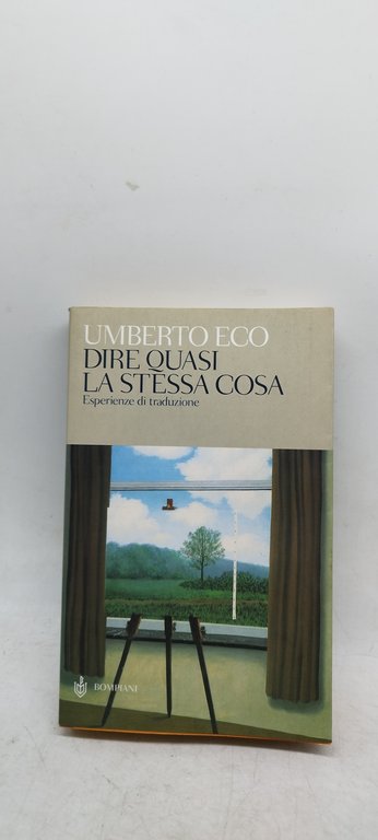 umberto eco dire quasi la stessa cosa esperienza di traduzione