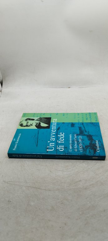 un'avventura di fede l'opera missionaria di edward clarke 1820 1912