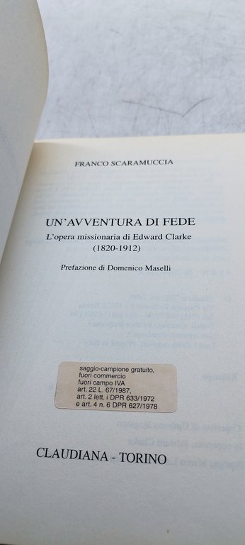 un'avventura di fede l'opera missionaria di edward clarke 1820 1912
