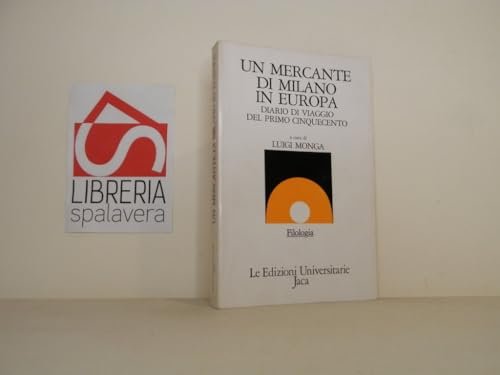 Un mercante di Milano in Europa. Diario di viaggio del …