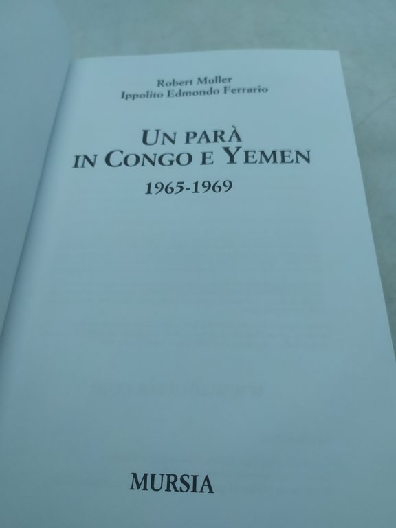 un parà in congo e yemen 1965 1969 nuova edizione …