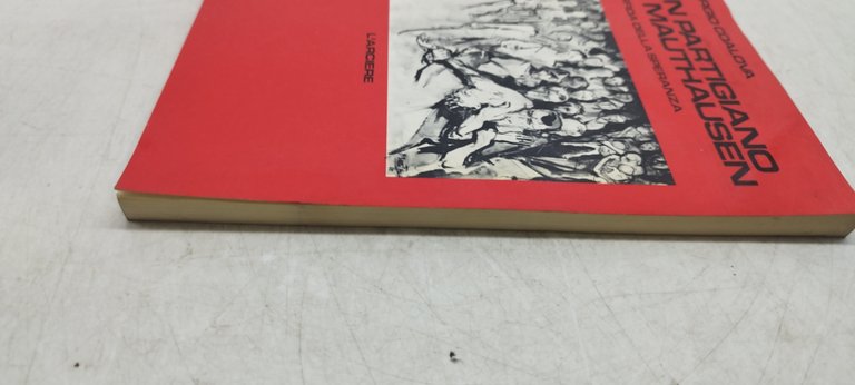 un partigiano a mauthausen la sfida della speraza